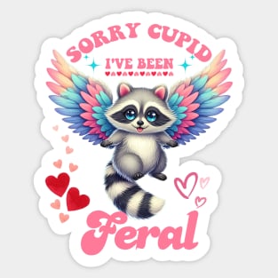 Sorry Cupid I've Been Feral Sticker